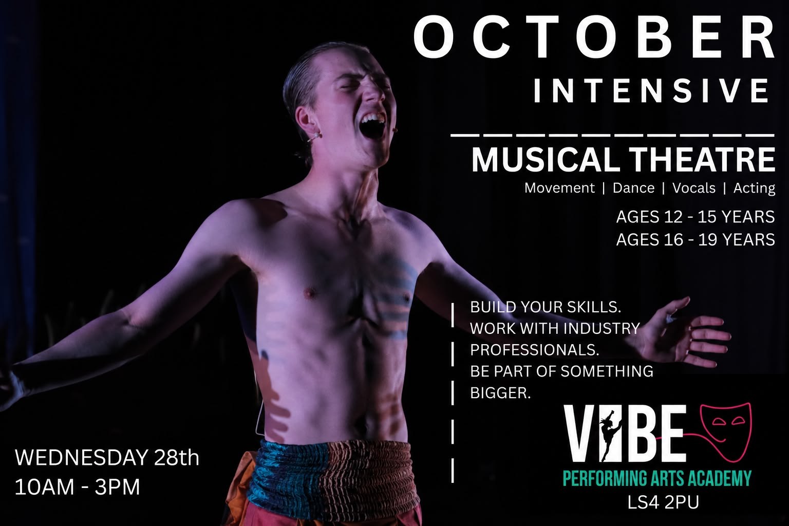 Poster for the Wednesday 28 October Musical Theatre Intensive for ages 12–15 and 16–19